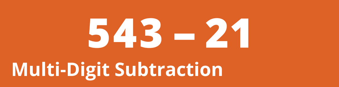 Multi-Digit Subtraction