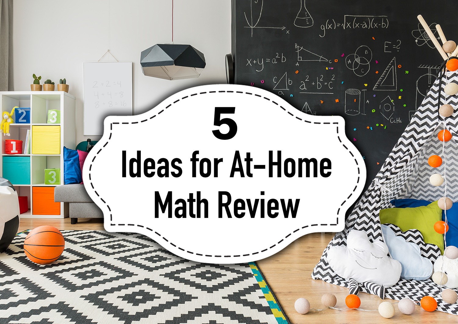 Five Tips for At-Home Math Review