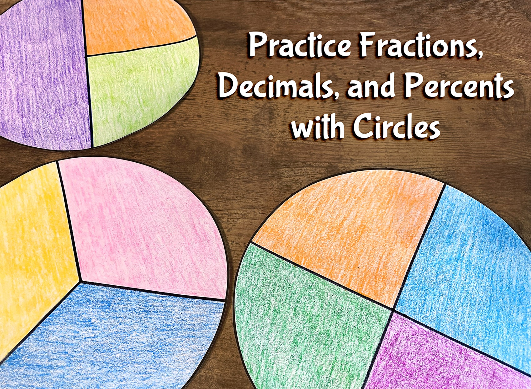 Use Circles to Practice Fractions, Decimals, and Percents 