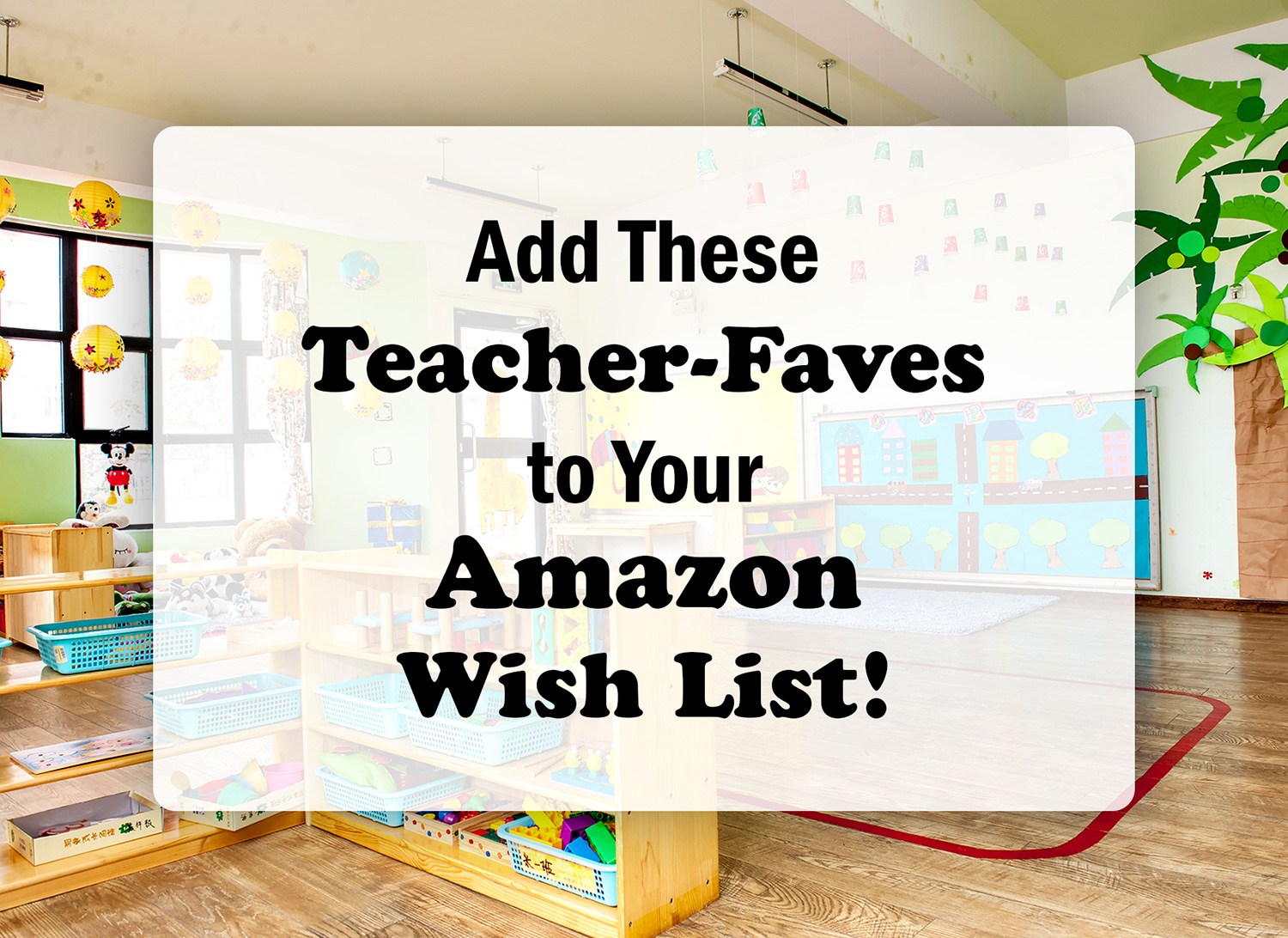 20 Amazon Must-Haves for Your Classroom