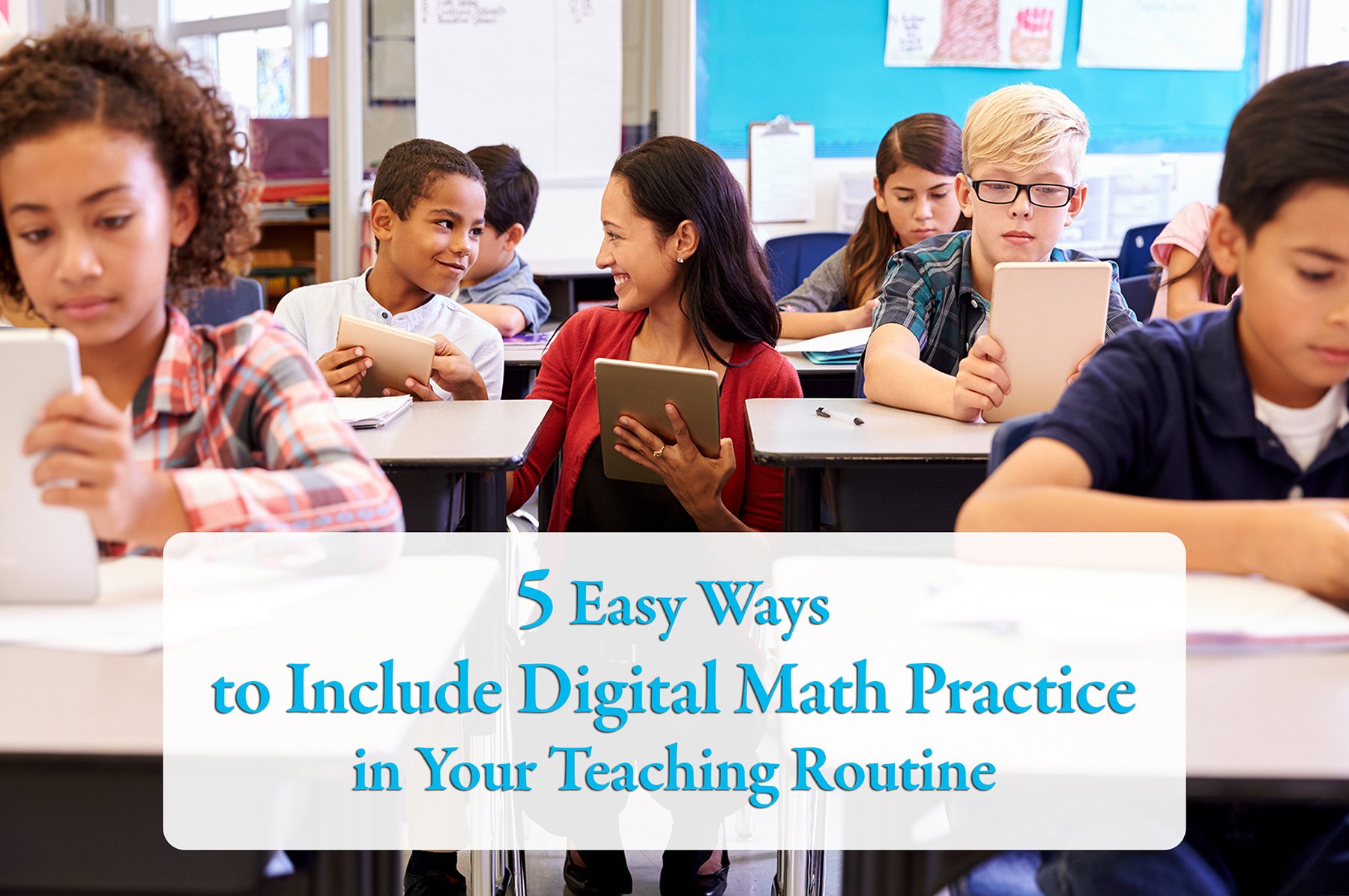 5 Ways to Use Digital Math Games with Your Class This School Year