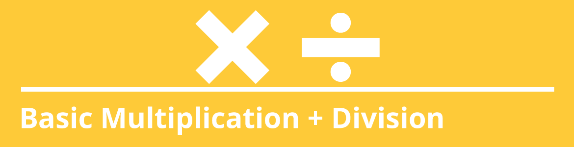 Basic Multiplication and Division