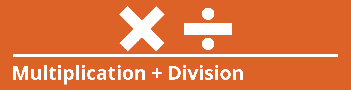 Multiplication & Division