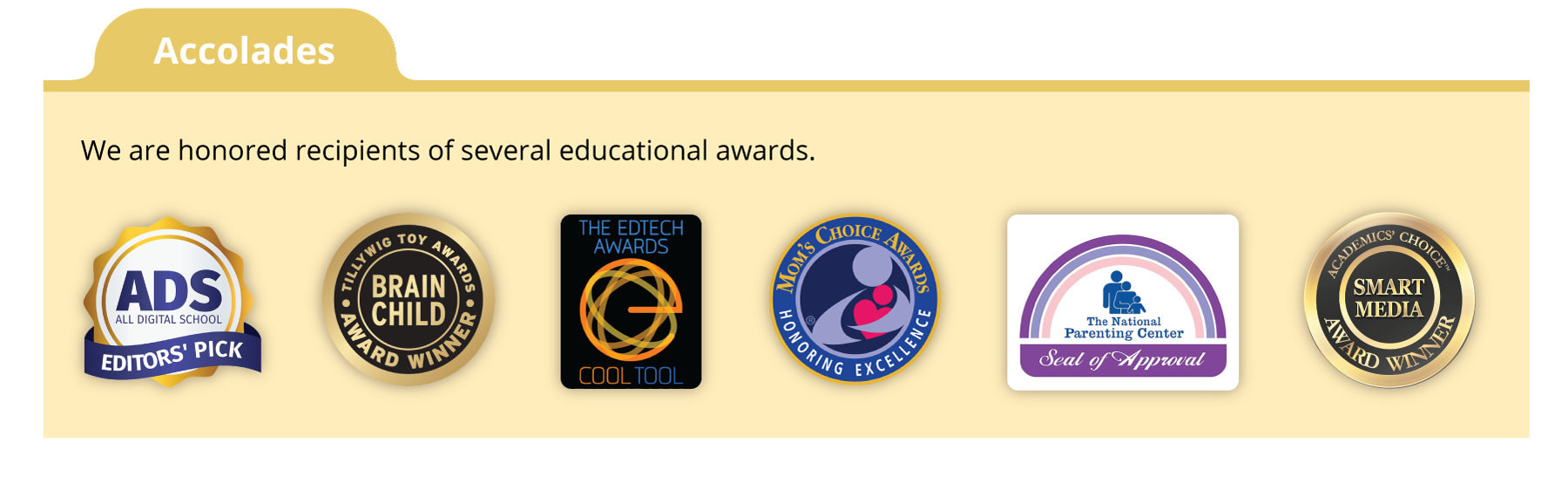 We are honored receiptients of several educational awards.