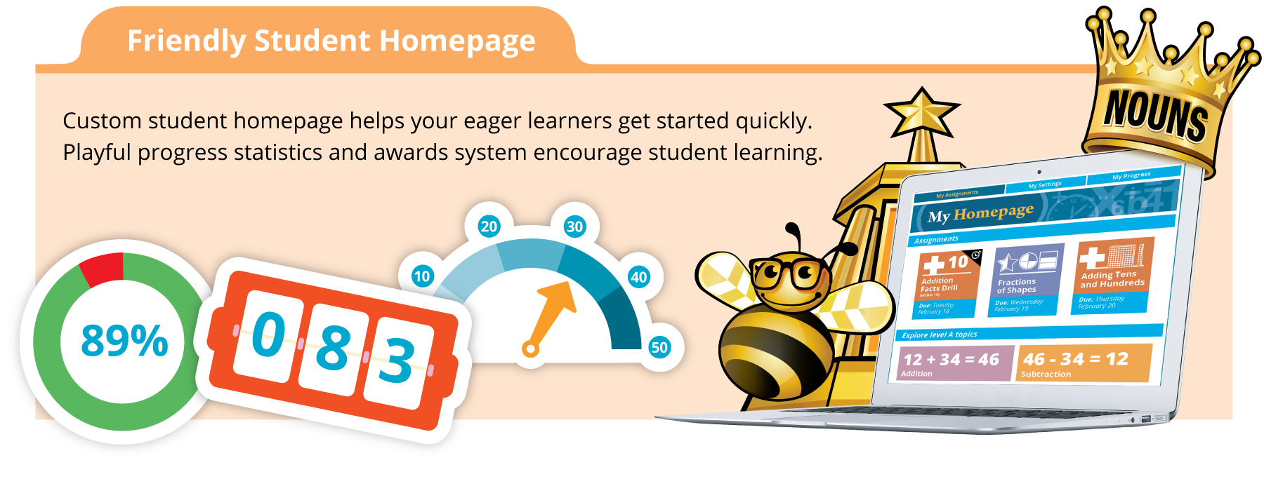 Custom student homepage helps your eager learners get started quickly.